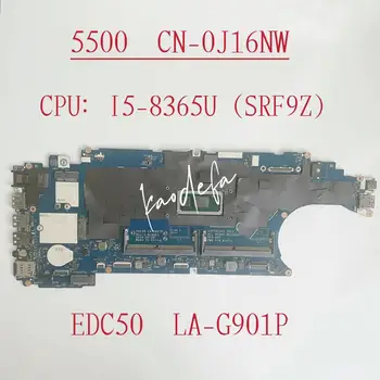 EDC50 LA-G901P дънна Платка за лаптоп Dell Latitude 5500 дънна Платка Процесор: I5-8365U SRF9Z DDR4 CN-0J16NW 0J16NW J16NW Тест ОК