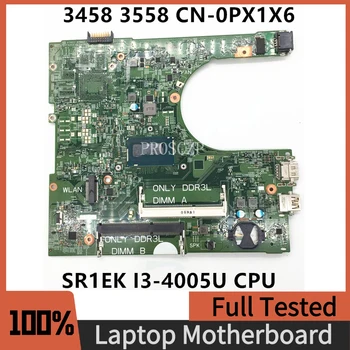 CN-0PX1X6 0PX1X6 PX1X6 Безплатна Доставка дънна Платка За 3458 3558 дънна Платка на лаптоп 14216-1 с процесор SR1EK I3-4005U 100% Напълно тестван