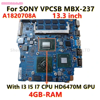 За SONY VPCSB MBX-237 дънна Платка за лаптоп с I3 I5 I7 CPU HD6470M 512M GPU 4G RAM 13,3 Инча A1820708A 100% Тестван НОРМАЛНО