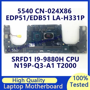 CN-024X86 024X86 24X86 дънна Платка за лаптоп DELL 5540 дънна Платка с процесор SRFD1 I9-9880H N19P-Q3-A1 T2000 LA-H331P 100% Тествана