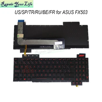 FX503 лаптоп за Игри с подсветка Английски испански клавиатура Руската Френска клавиатура за ASUS FX503VD FX503VM EH73 TR/BE/US /EN/ BG/SP