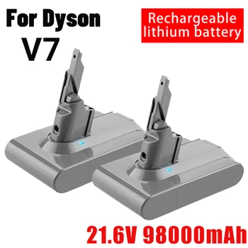 Нова батерия Дайсън V7 21,6 V 98000mAh Литиево-йонна Акумулаторна Батерия За Подмяна на Прахосмукачка Дайсън V7 Battery Animal Pro